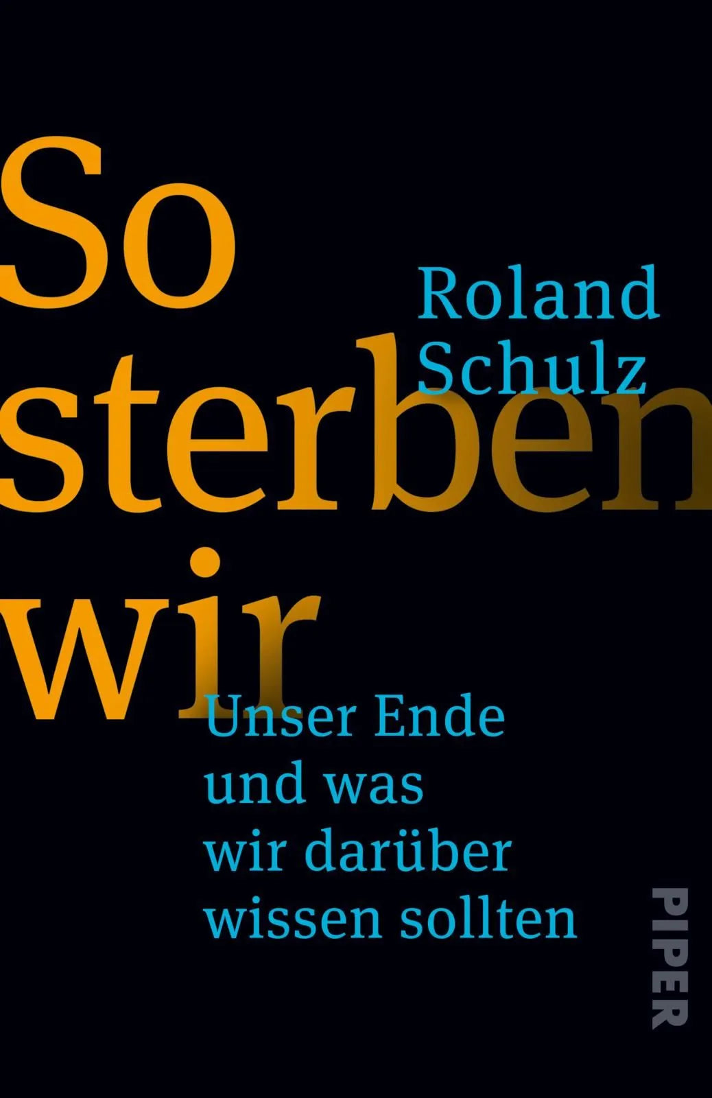 Cover: So sterben wir (Taschenbuch) von Roland Schulz