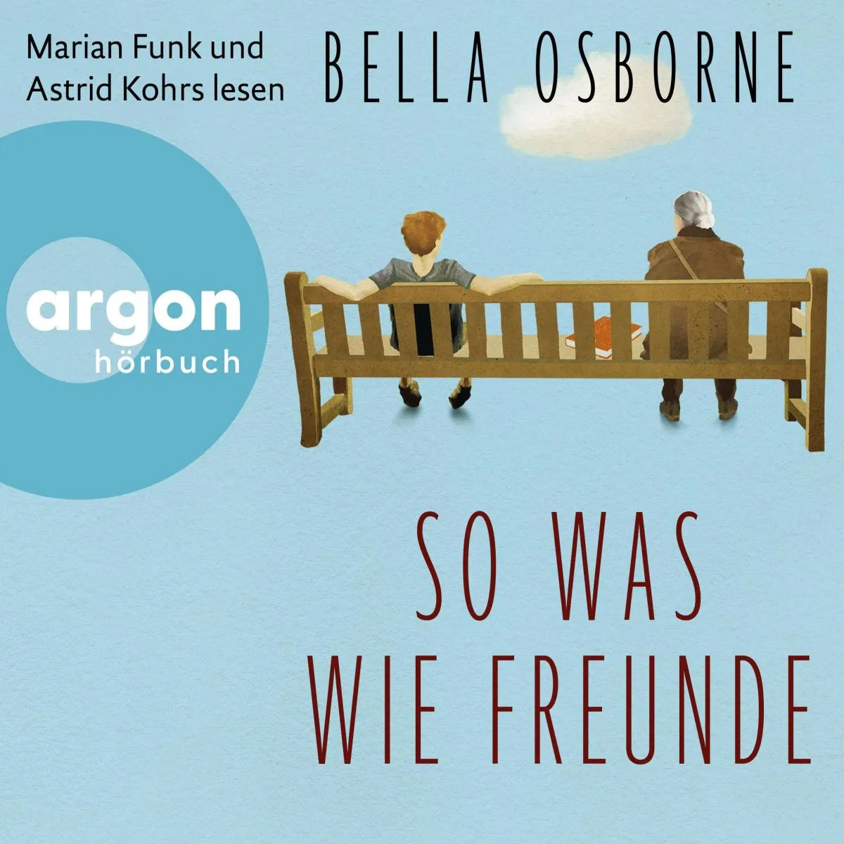 Cover: So was wie Freunde (Hörbuch Download) von Bella Osborne