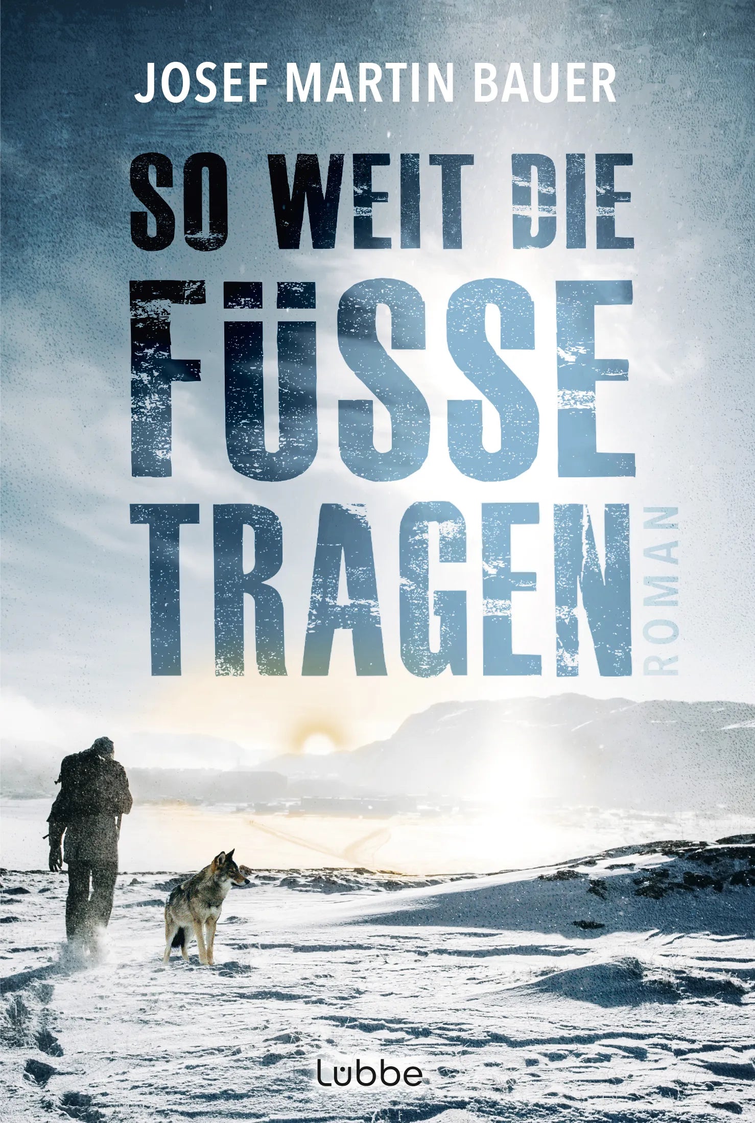 Buchcover von 'So weit die Füße tragen' - Taschenbuch von Josef Martin Bauer