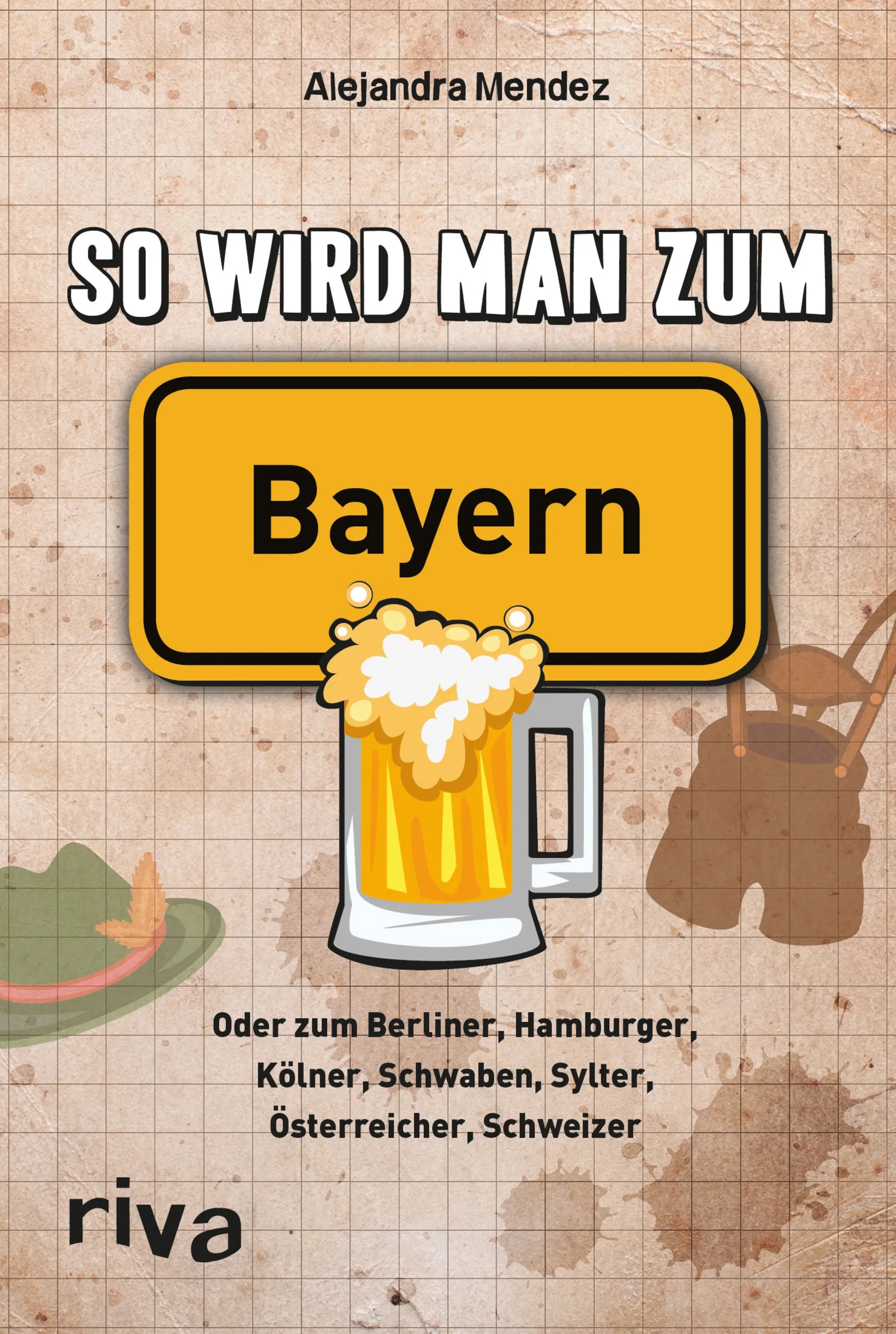 Buchcover von 'So wird man zum Bayern' - Taschenbuch von Alejandra Mendez