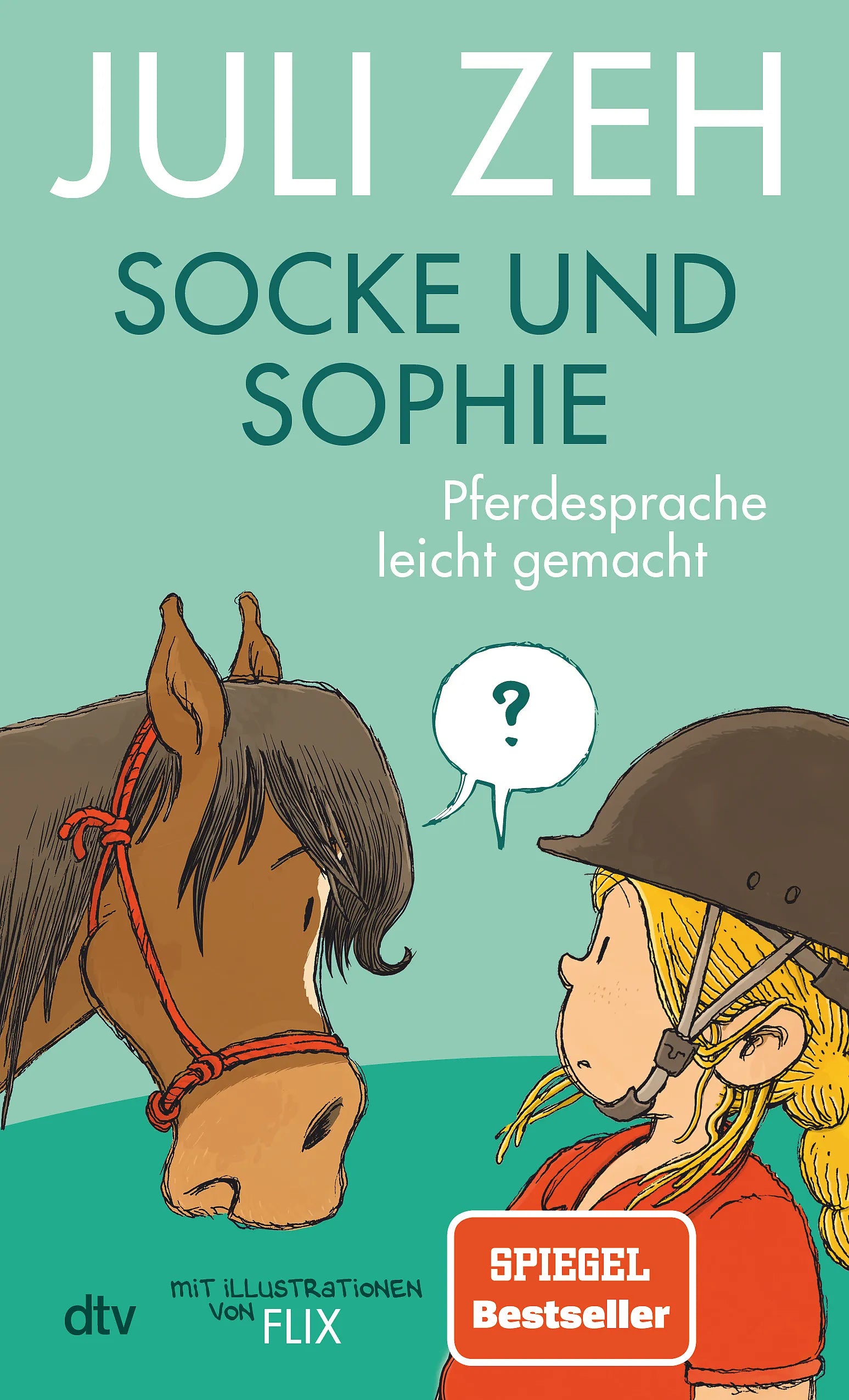 Buchcover von 'Socke und Sophie – Pferdesprache leicht gemacht' - Gebundene Ausgabe von Juli Zeh