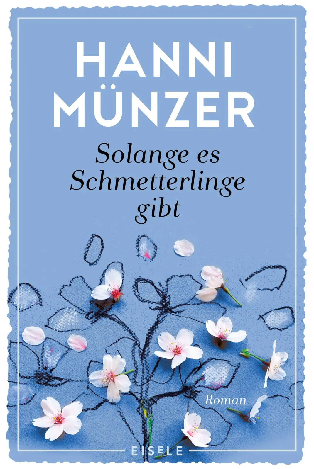 Buchcover von 'Solange es Schmetterlinge gibt' - Taschenbuch von Hanni Münzer