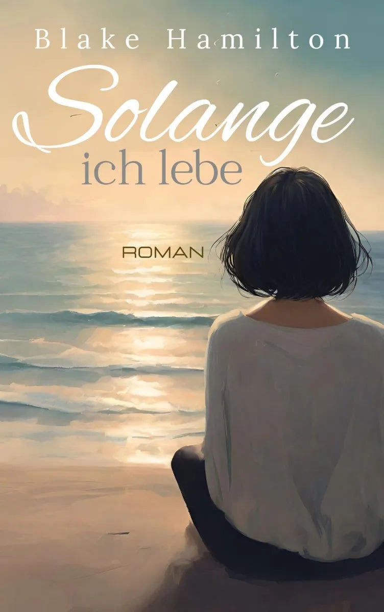 Cover: Solange ich lebe (E-Book) von Blake Hamilton