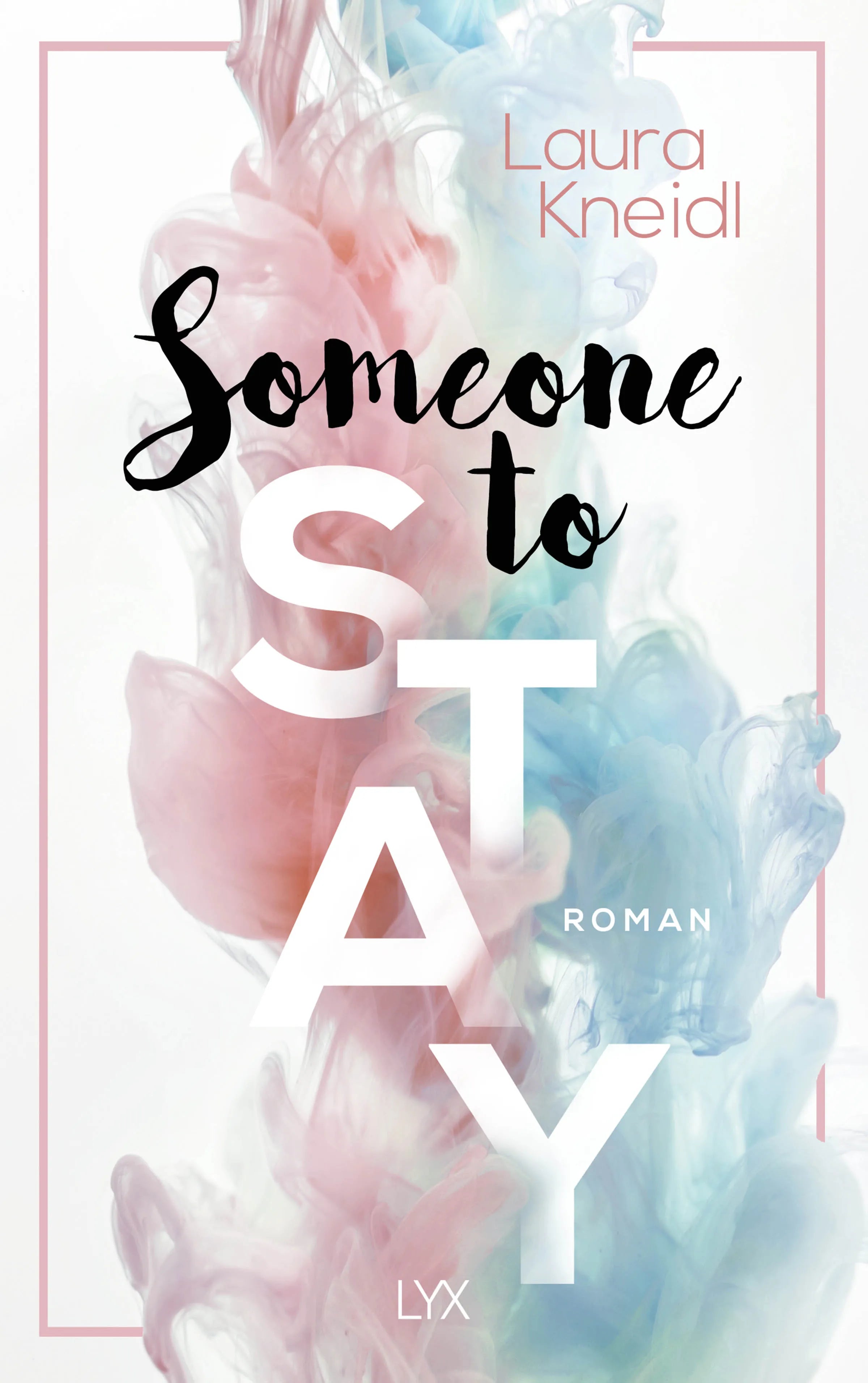 Buchcover von 'Someone to Stay' - Paperback von Laura Kneidl