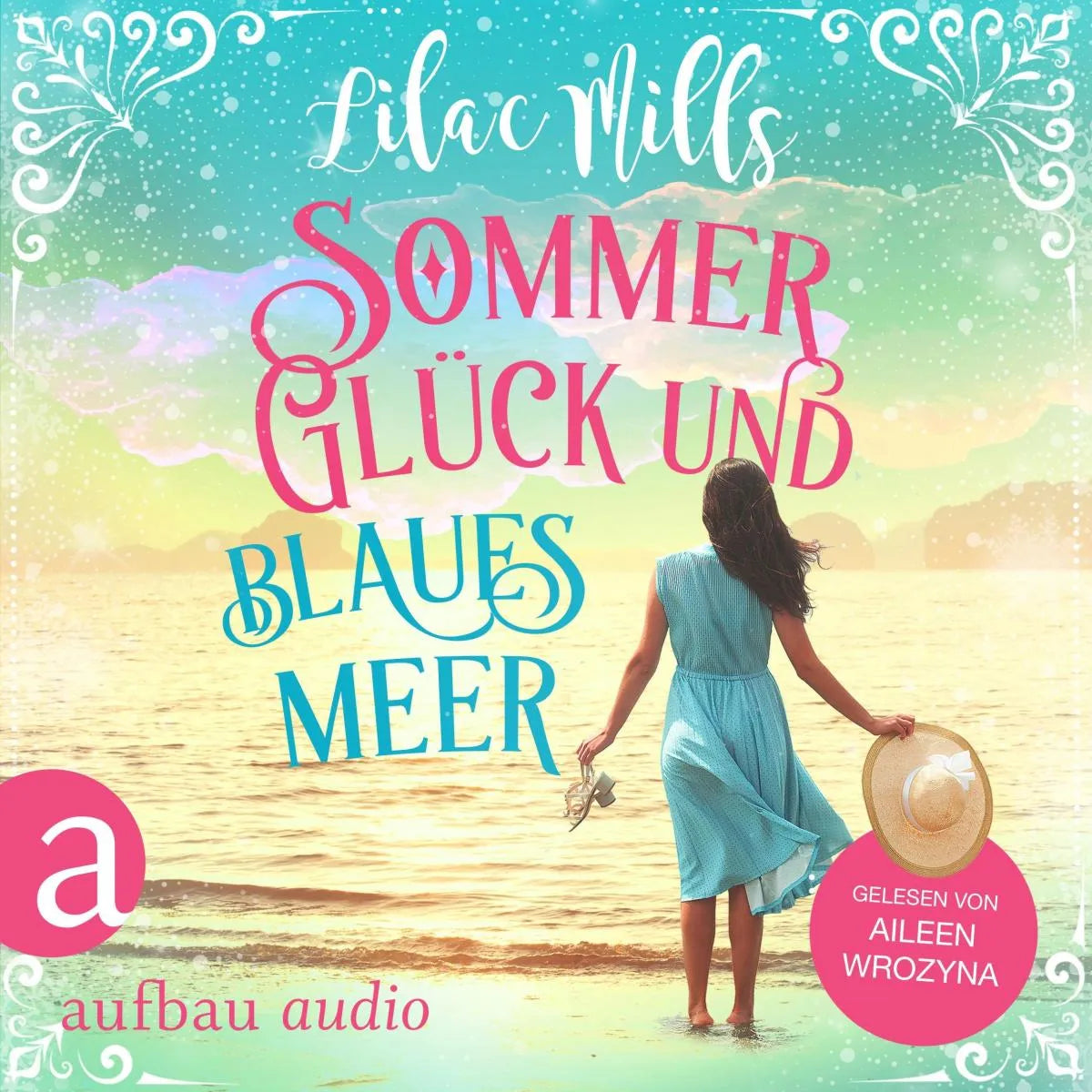 Cover: Sommer, Glück und blaues Meer (Hörbuch Download) von Lilac Mills