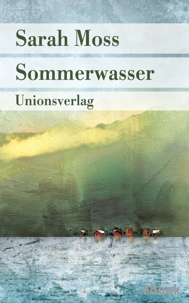 Cover: Sommerwasser (E-Book) von Sarah Moss