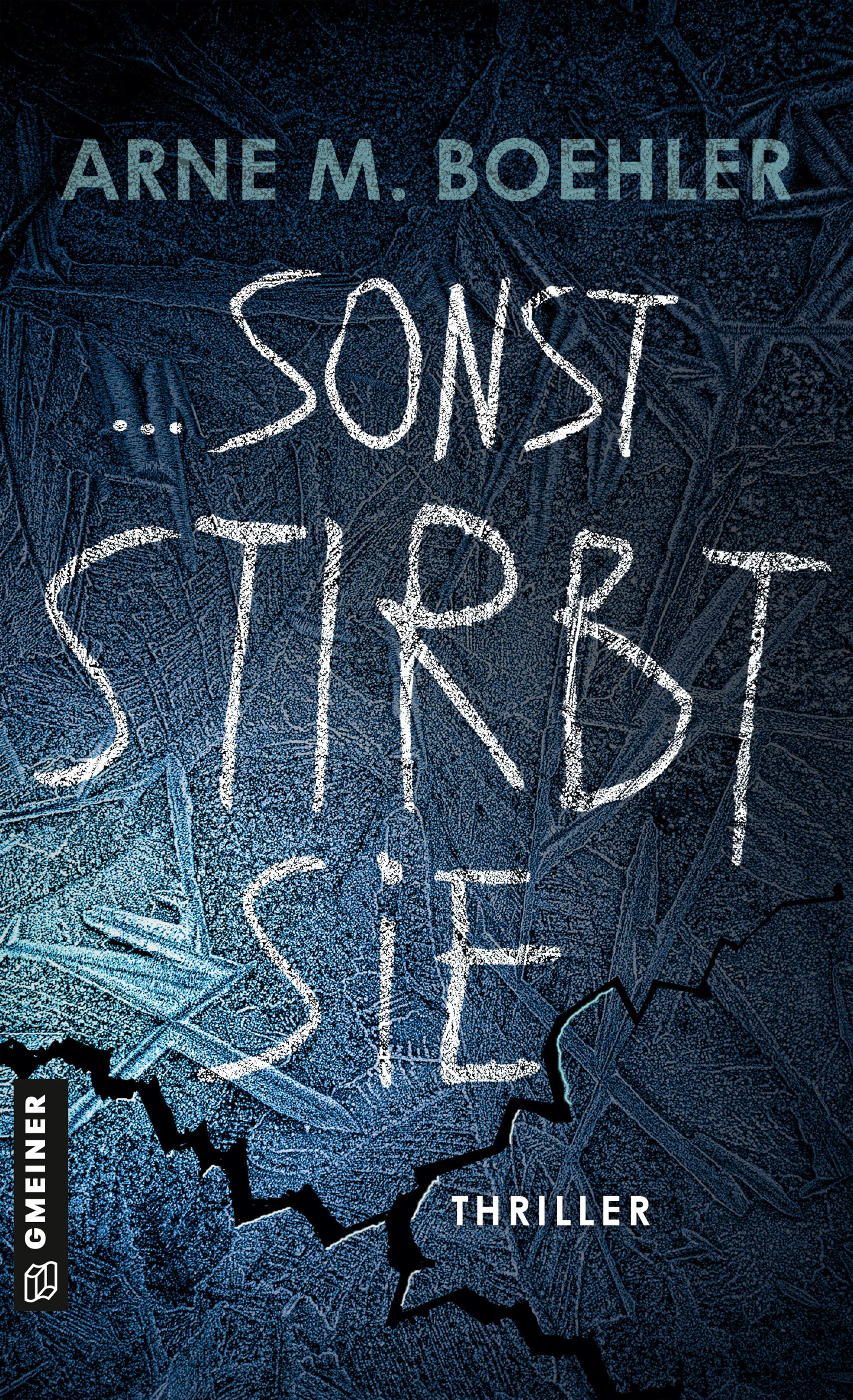 Cover: Sonst stirbt sie! (E-Book) von Arne M. Boehler
