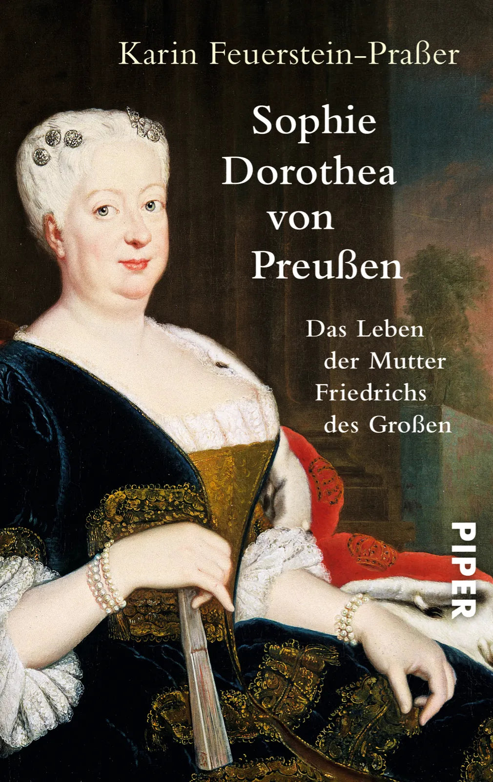 Buchcover von 'Sophie Dorothea von Preußen' - Taschenbuch von Karin Feuerstein-Praßer