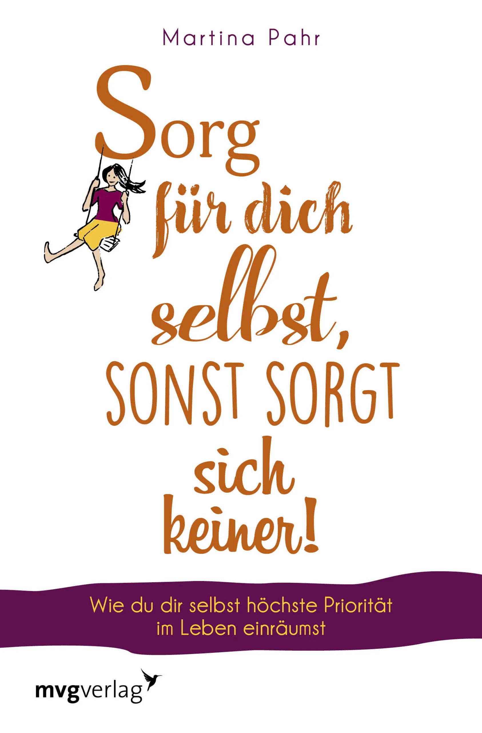 Buchcover von 'Sorg für dich selbst, sonst sorgt sich keiner!' - Taschenbuch von Martina Pahr