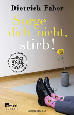 Buchcover von 'Sorge dich nicht, stirb!' - Paperback von Dietrich Faber