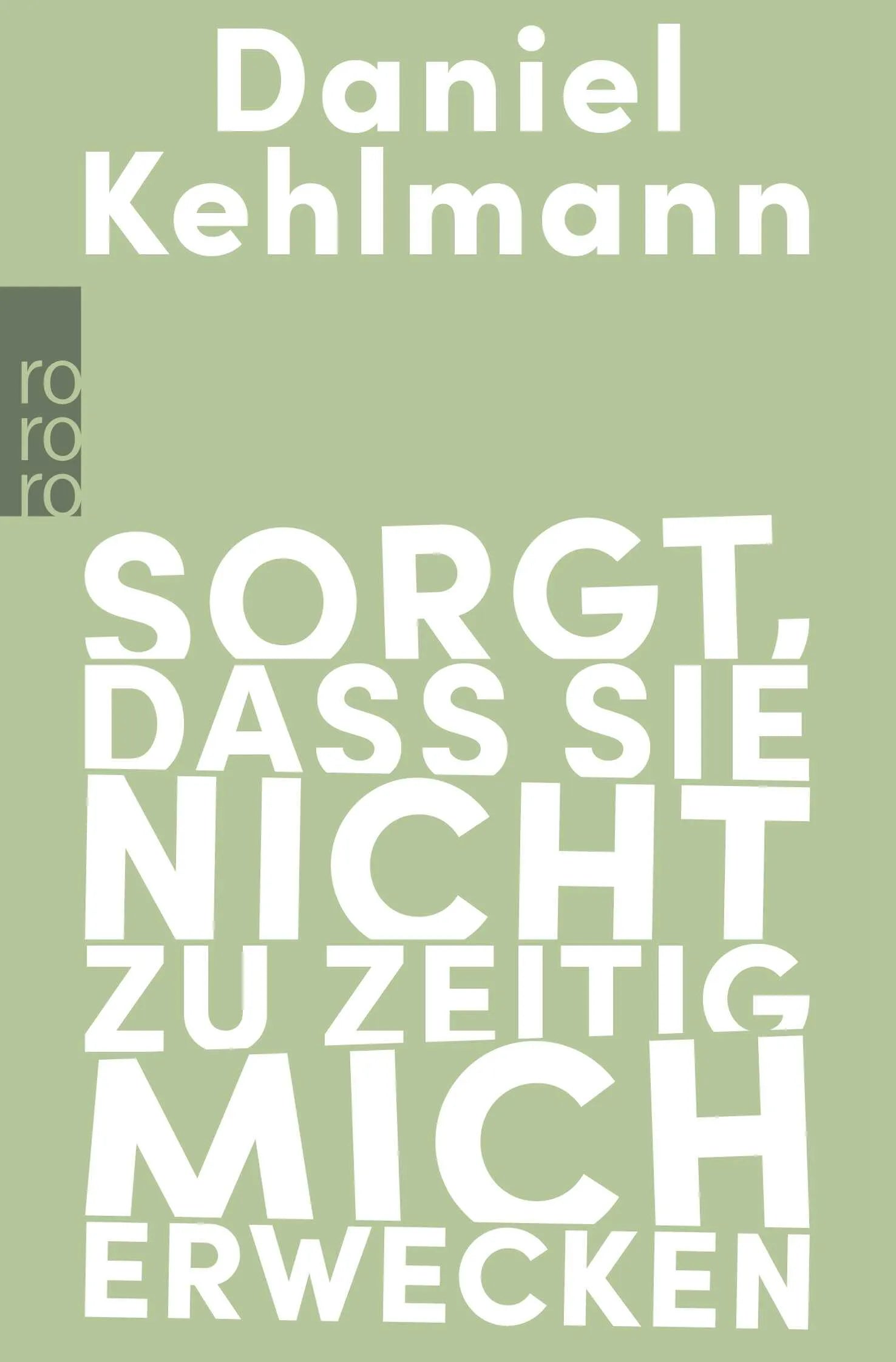 Cover: Sorgt, dass sie nicht zu zeitig mich erwecken (Taschenbuch) von Daniel Kehlmann