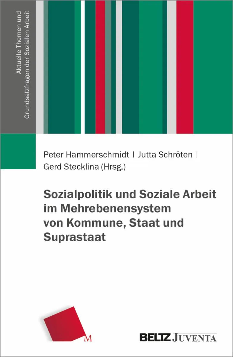 Cover: Sozialpolitik und Soziale Arbeit im Mehrebenensystem von Kommune, Staat und Suprastaat (E-Book) von Peter Hammerschmidt
