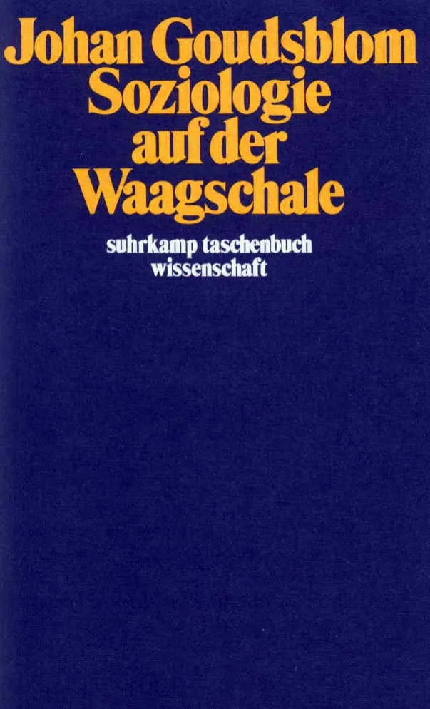 Buchcover von 'Soziologie auf der Waagschale' - Taschenbuch von Johan Goudsblom