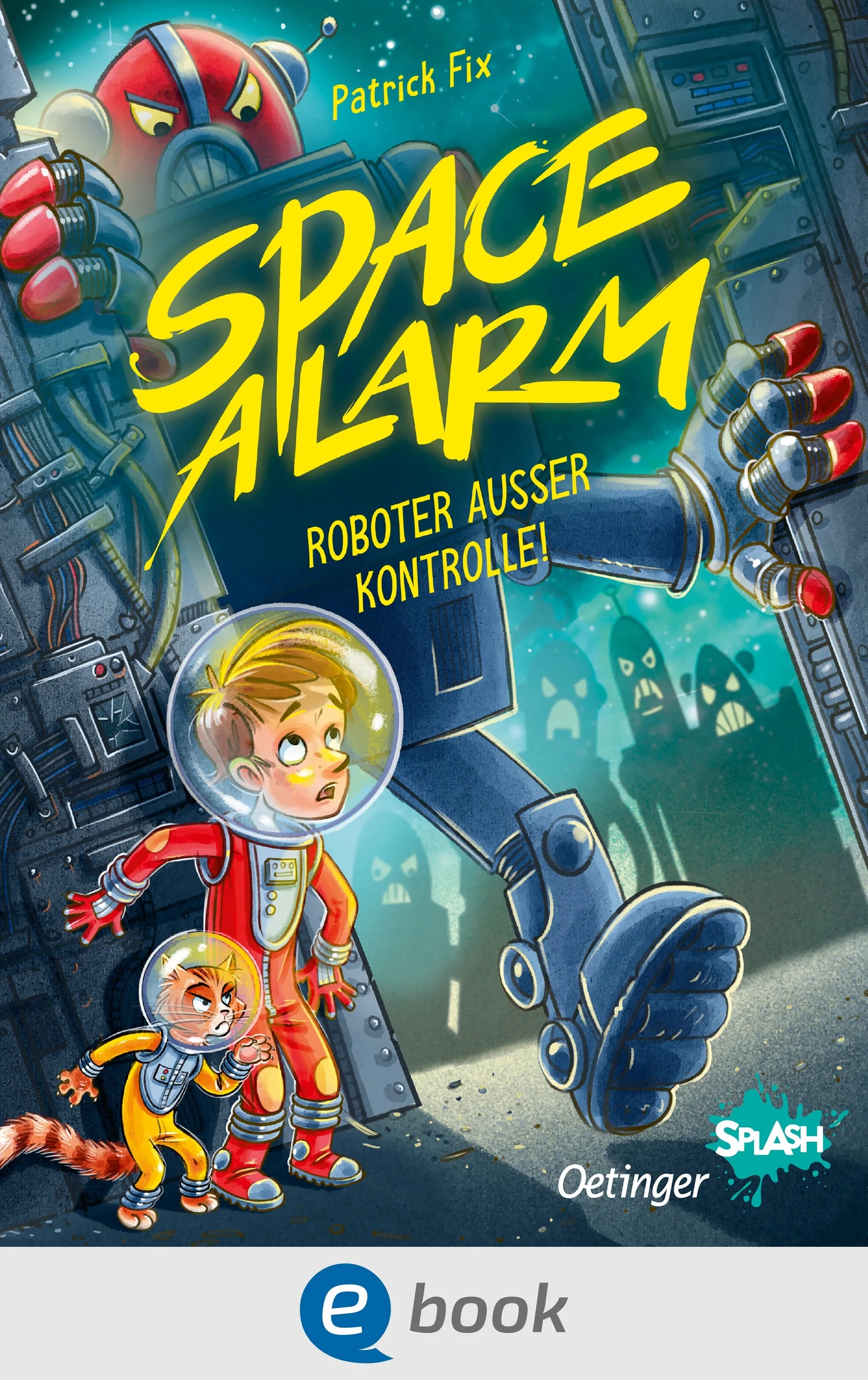 Cover: Space Alarm 2. Roboter außer Kontrolle! (E-Book) von Patrick Fix