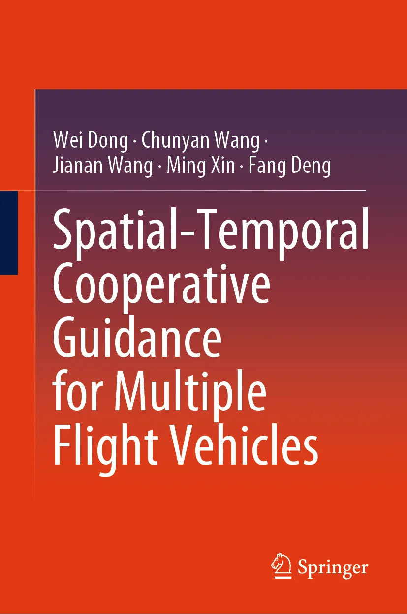 Cover: Spatial-Temporal Cooperative Guidance for Multiple Flight Vehicles (E-Book) von Wei Dong