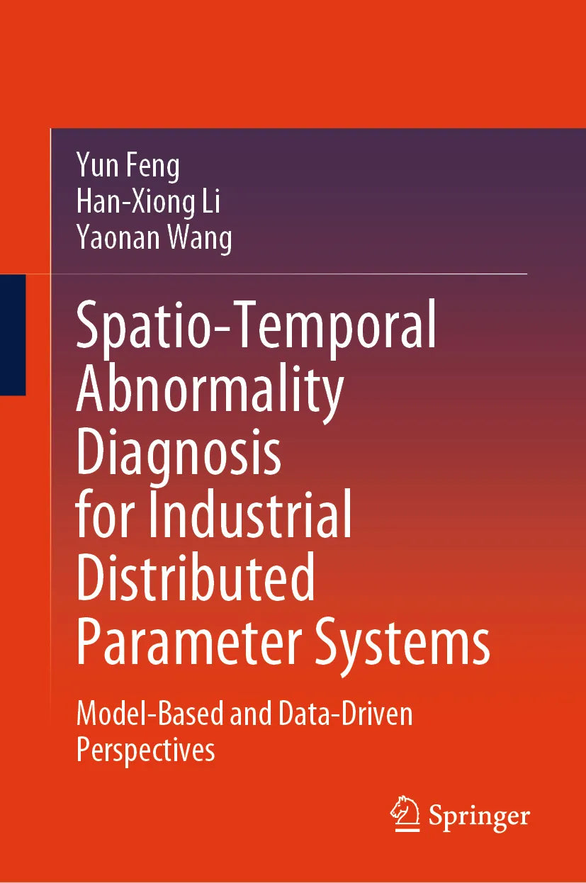 Cover: Spatio-Temporal Abnormality Diagnosis for Industrial Distributed Parameter Systems (E-Book) von Yun Feng