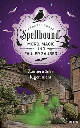 Cover: Spellbound - Zaubertränke lügen nicht (E-Book) von Annabel Chase