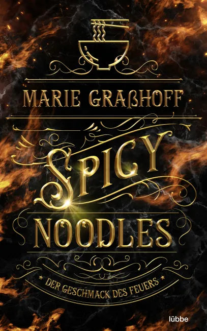 Buchcover von 'Spicy Noodles – Der Geschmack des Feuers' - Paperback von Marie Graßhoff