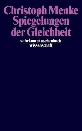 Buchcover von 'Spiegelungen der Gleichheit' - Taschenbuch von Christoph Menke
