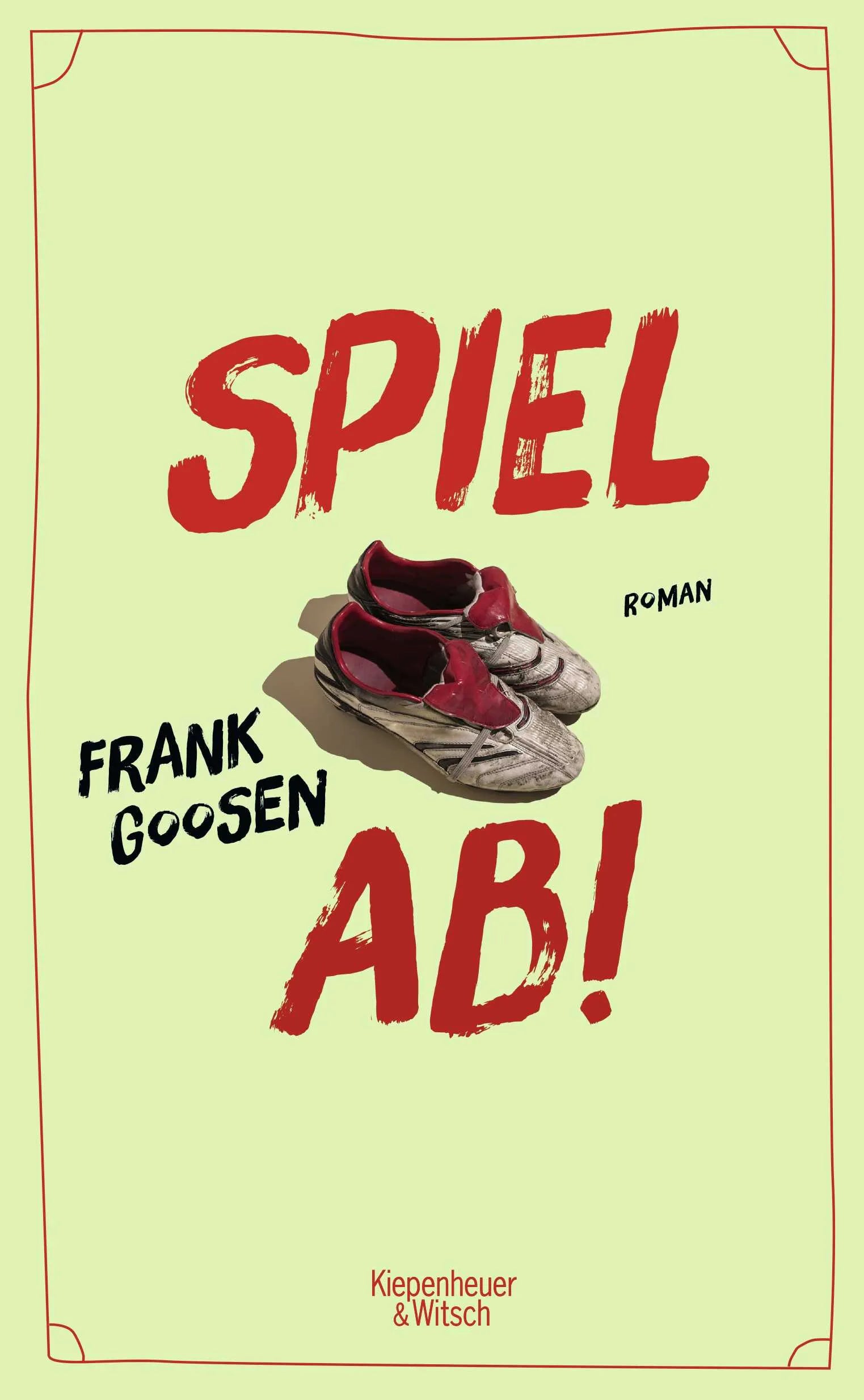 Buchcover von 'Spiel ab!' - Gebundene Ausgabe von Frank Goosen