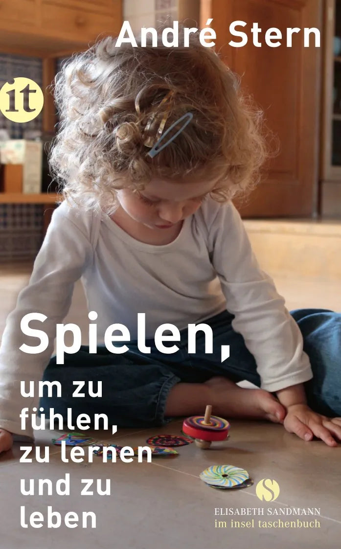 Buchcover von 'Spielen, um zu fühlen, zu lernen und zu leben' - Taschenbuch von André Stern