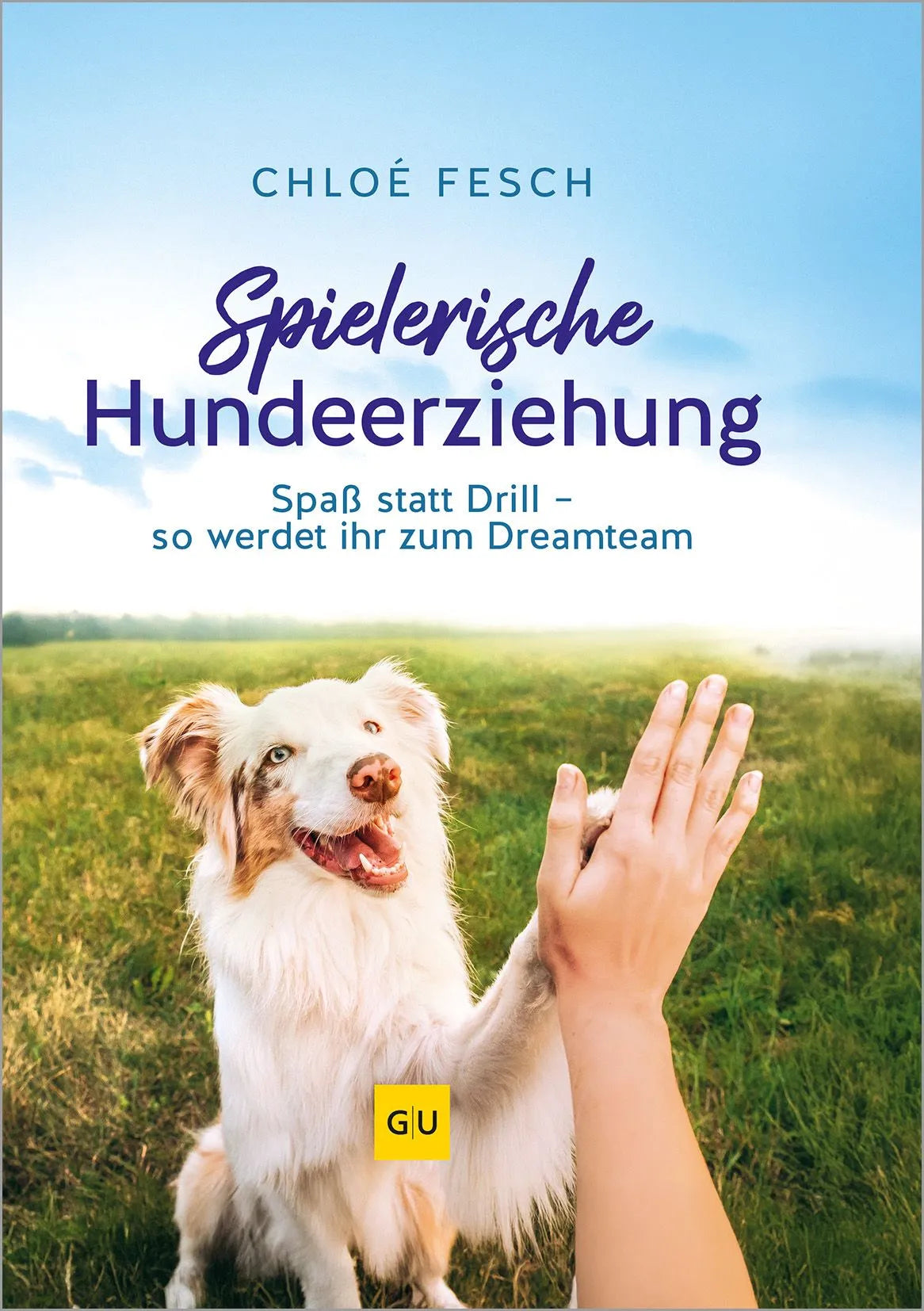 Cover: Spielerische Hundeerziehung (Hardcover) von Chloé Fesch