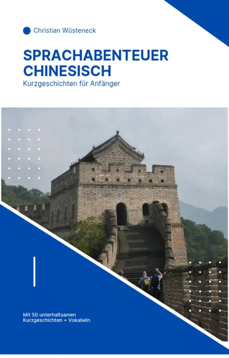Cover: Sprachabenteuer Chinesisch (E-Book) von Christian Wüsteneck