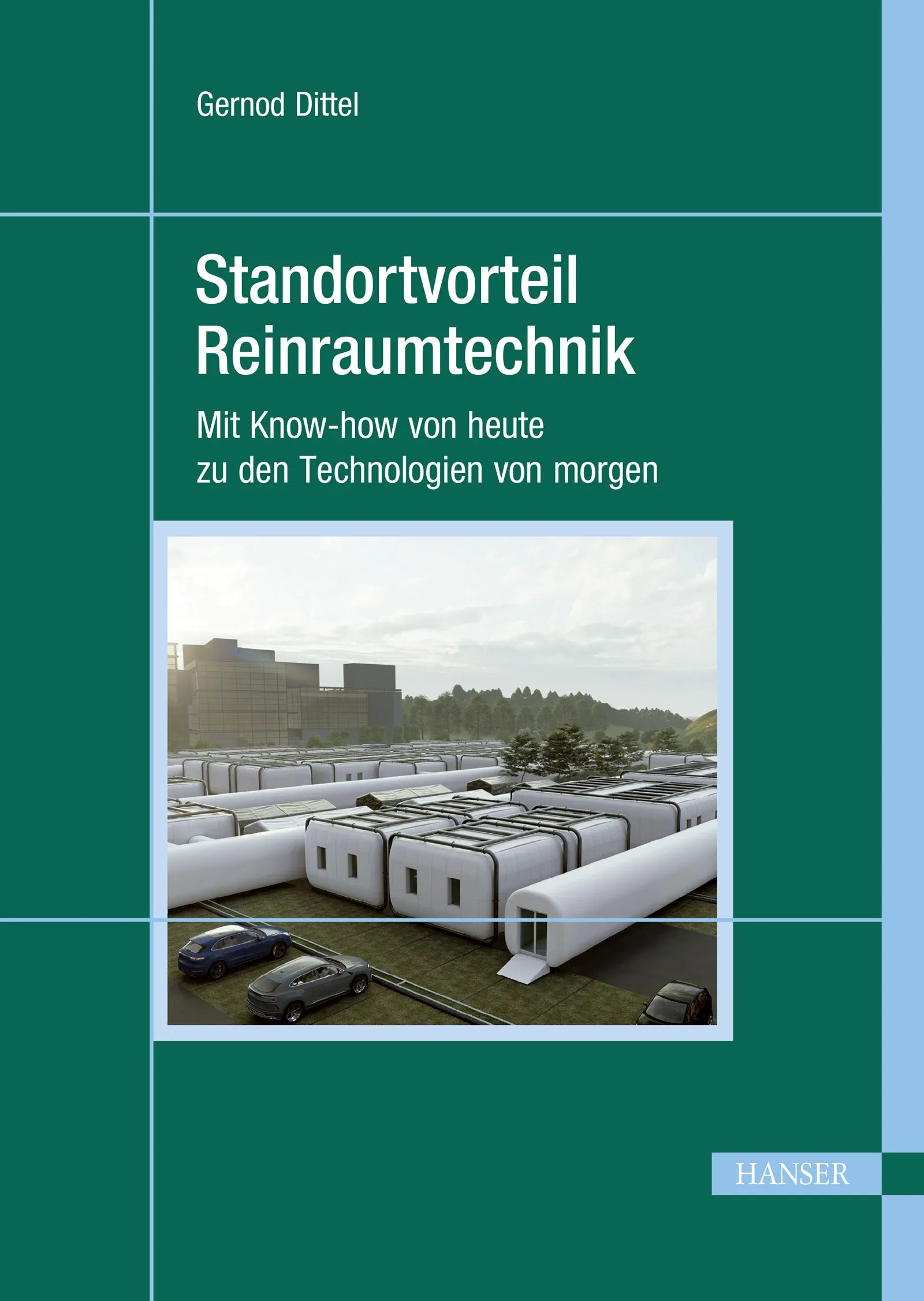 Cover: Standortvorteil Reinraumtechnik (E-Book) von Gernod Dittel
