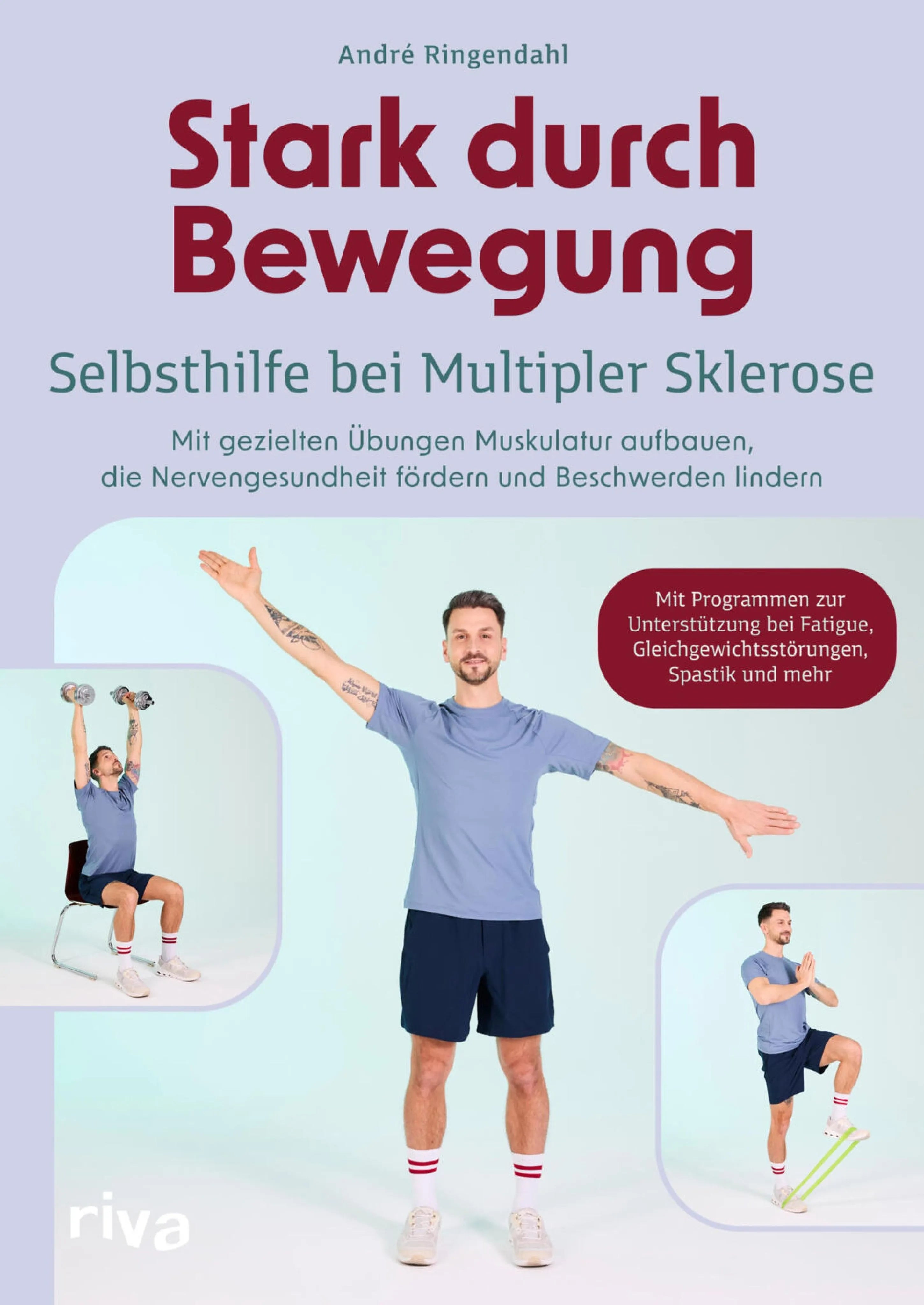 Cover: Stark durch Bewegung - Selbsthilfe bei Multipler Sklerose (E-Book) von André Ringendahl