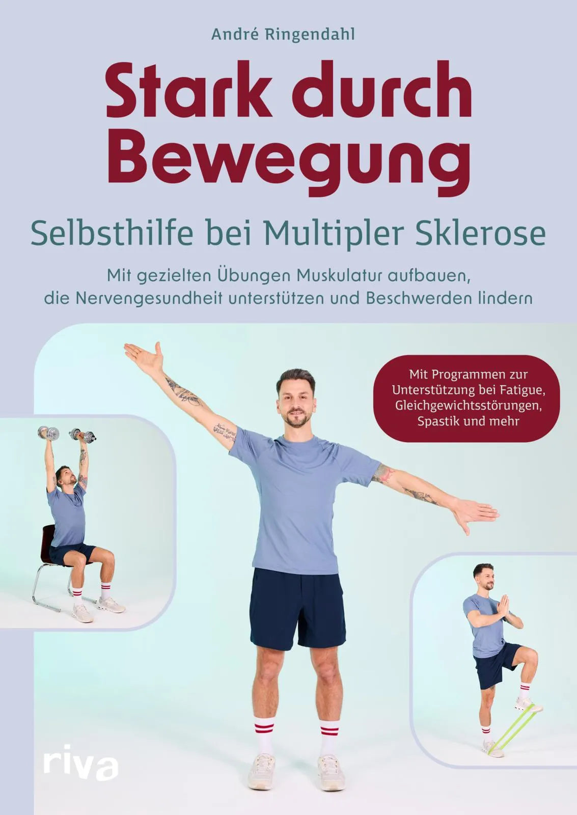 Cover: Stark durch Bewegung – Selbsthilfe bei Multipler Sklerose (Taschenbuch) von André Ringendahl
