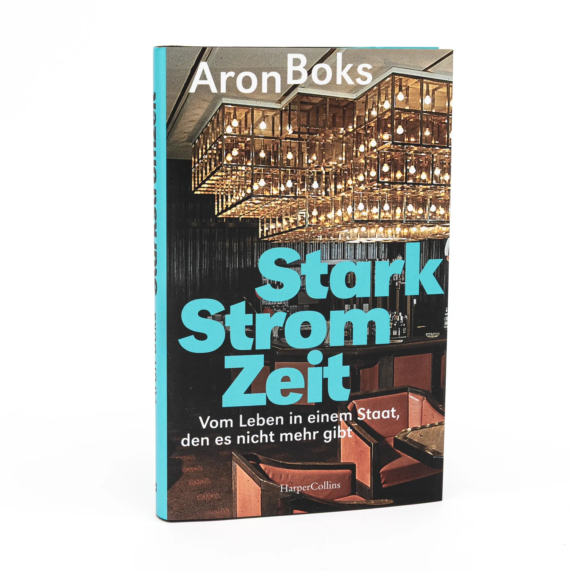 Abbildung von 'Starkstromzeit. Vom Leben in einem Staat, den es nicht mehr gibt'