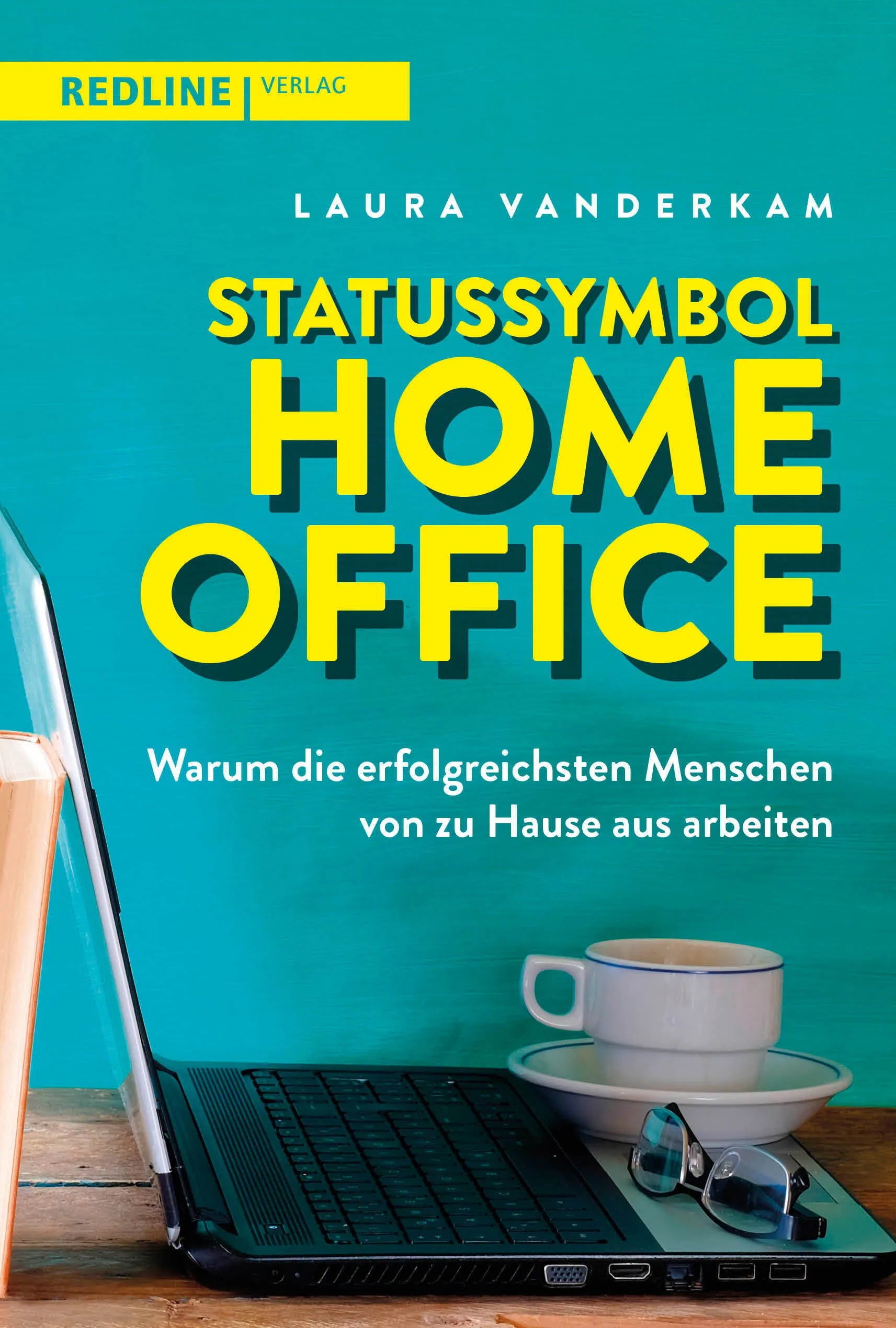 Buchcover von 'Statussymbol Homeoffice' - Taschenbuch von Laura Vanderkam