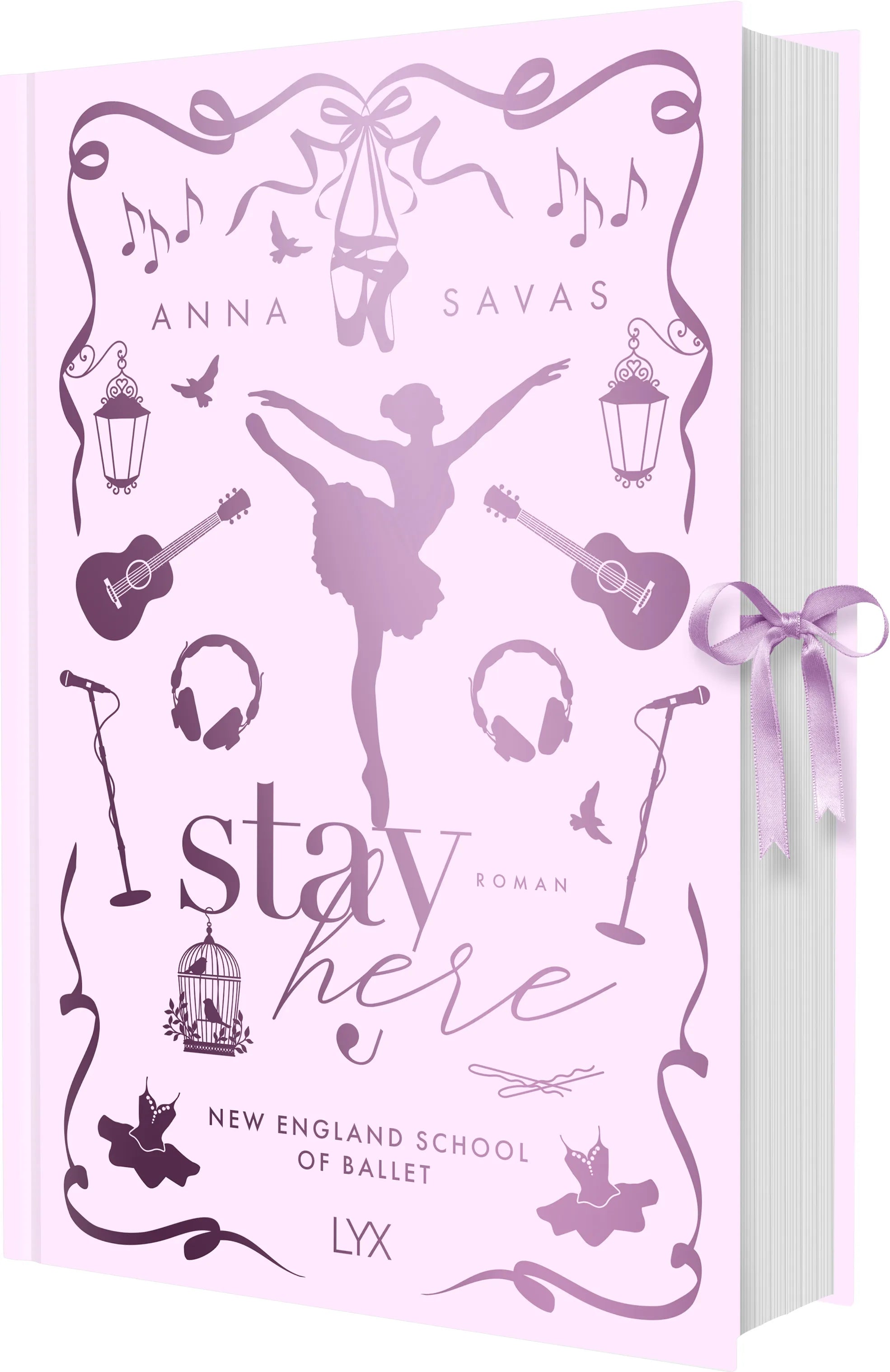Cover: Stay Here - New England School of Ballet: Special Edition (Hardcover) von Anna Savas