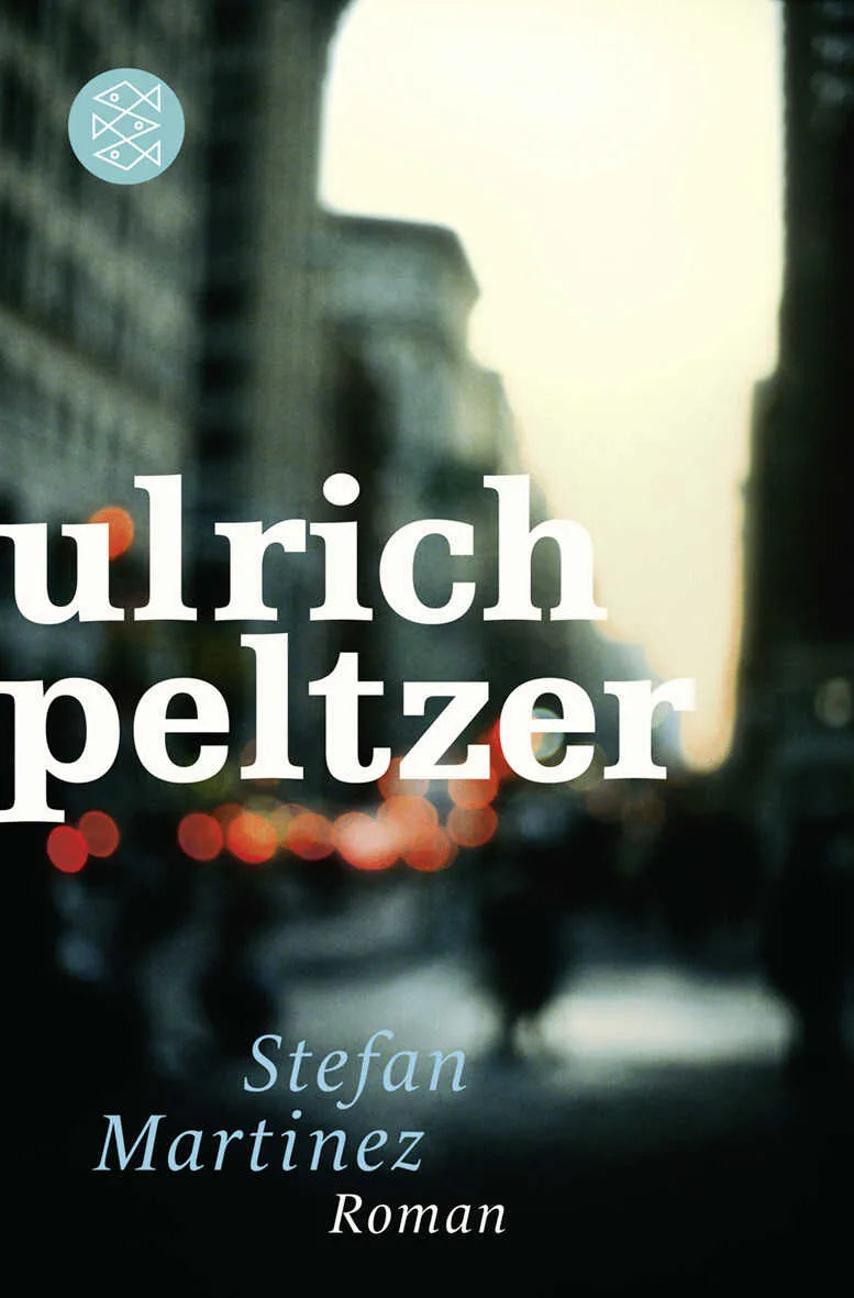 Buchcover von 'Stefan Martinez' - Taschenbuch von Ulrich Peltzer