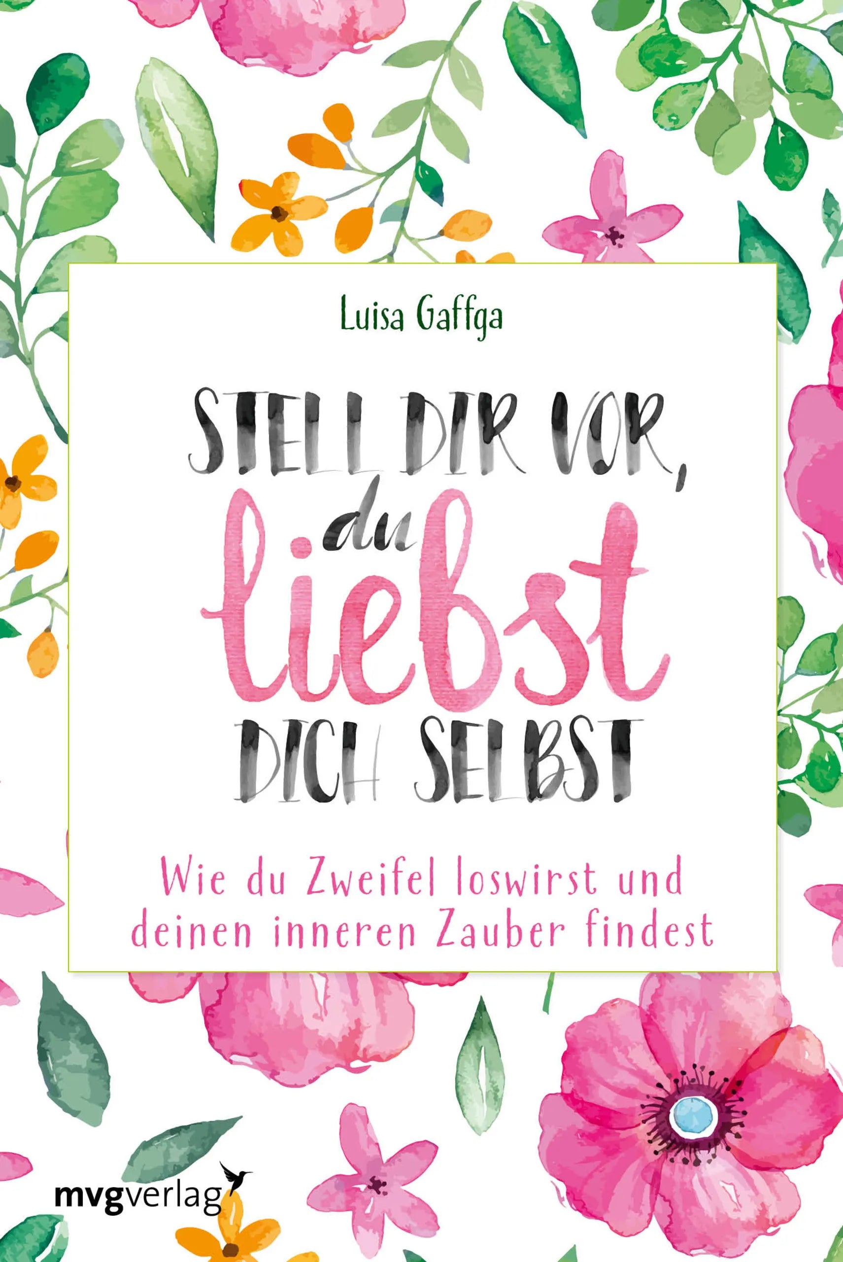 Buchcover von 'Stell dir vor, du liebst dich selbst' - Taschenbuch von Luisa Gaffga