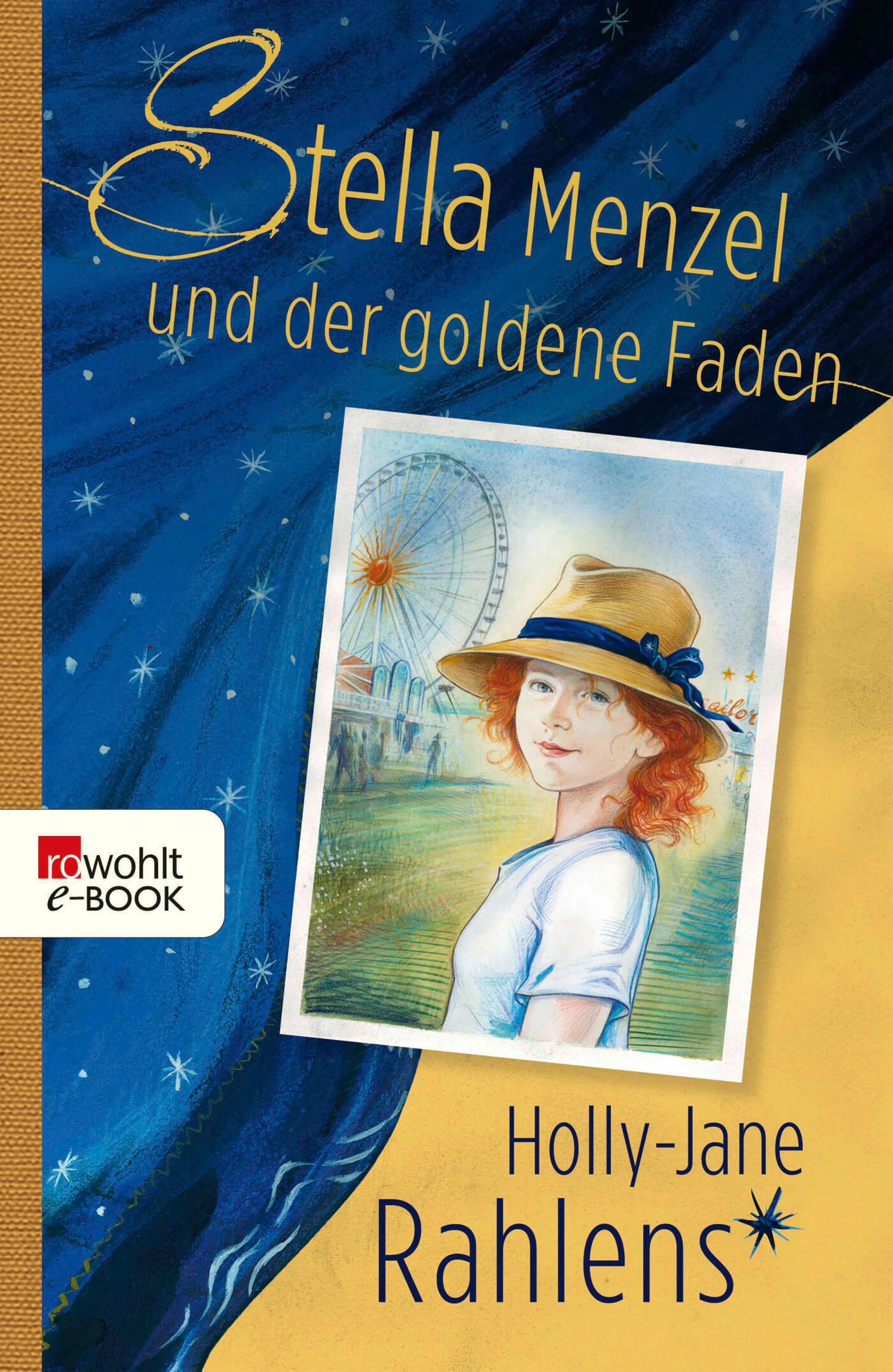 Cover: Stella Menzel und der goldene Faden (E-Book) von Holly-Jane Rahlens