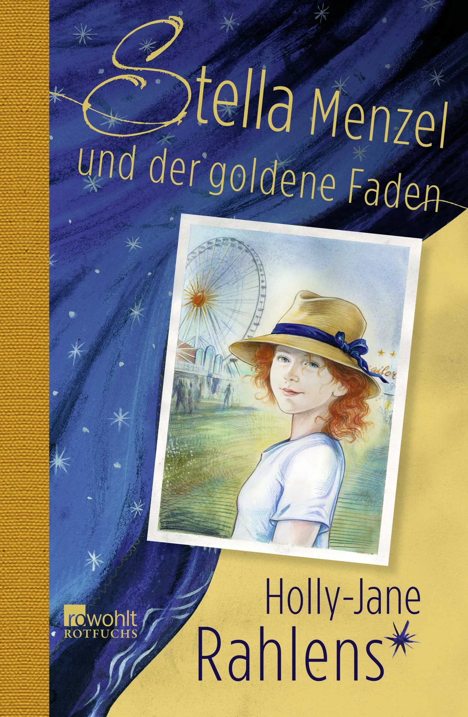 Buchcover von 'Stella Menzel und der goldene Faden' - Gebundene Ausgabe von Holly-Jane Rahlens