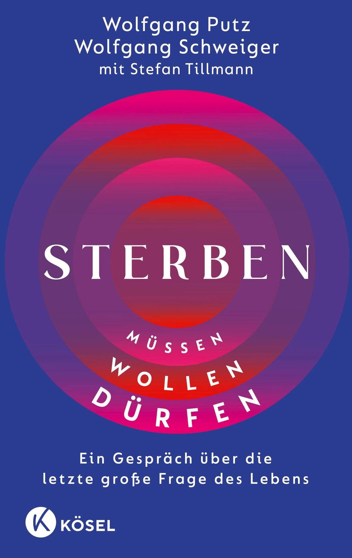 Cover: Sterben müssen – sterben dürfen – sterben wollen (Hardcover) von Wolfgang Schweiger