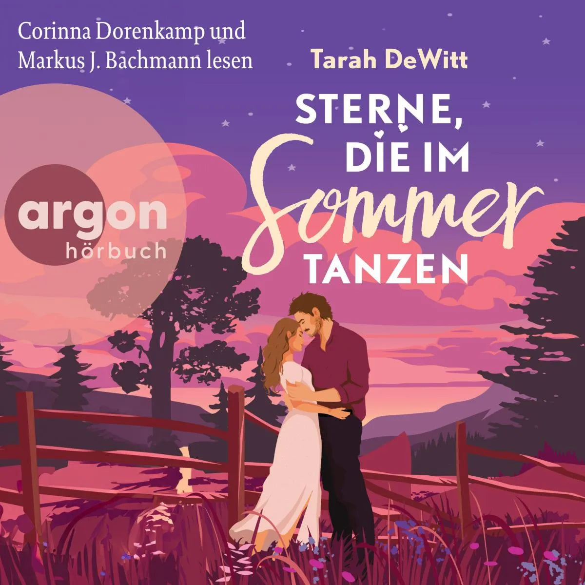 Cover: Sterne, die im Sommer tanzen (Hörbuch Download) von Tarah DeWitt