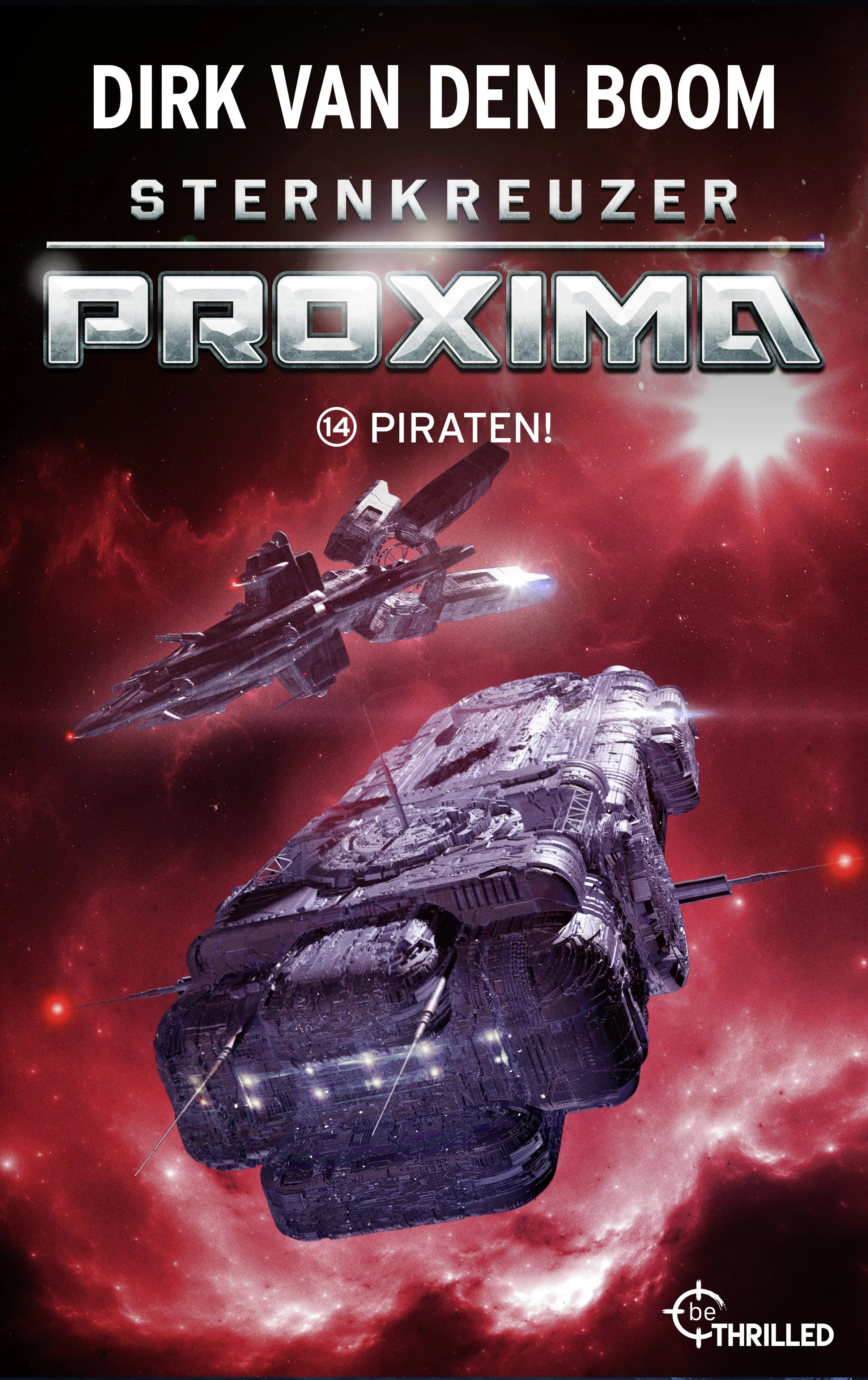 Cover: Sternkreuzer Proxima - Piraten! (E-Book) von Dirk van den Boom