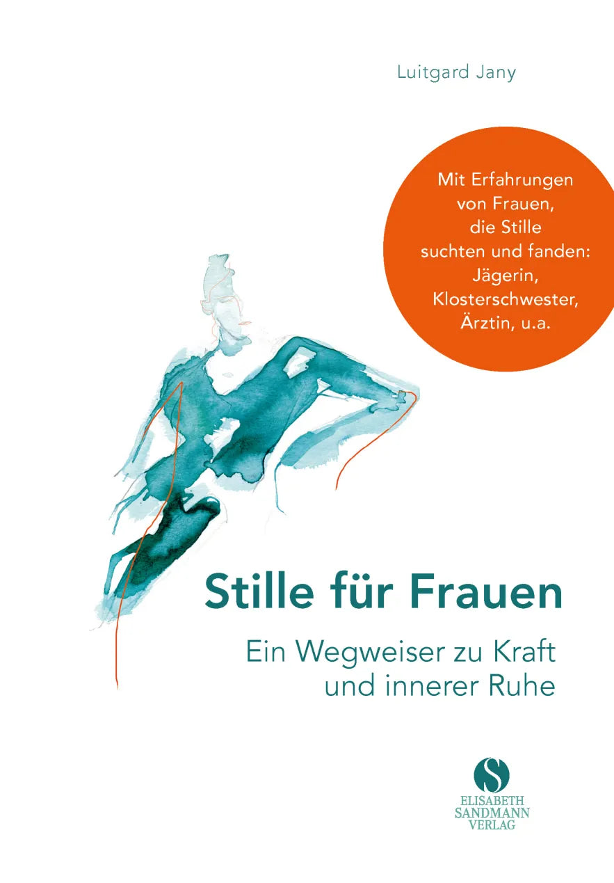 Buchcover von 'Stille für Frauen. Ein Wegweiser zu Kraft und innerer Ruhe' - Gebundene Ausgabe von Luitgard Jany
