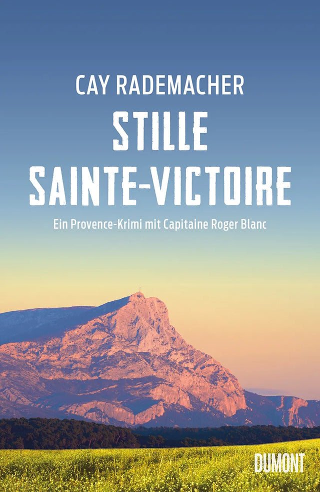 Buchcover von 'Stille Sainte-Victoire' - Paperback von Cay Rademacher