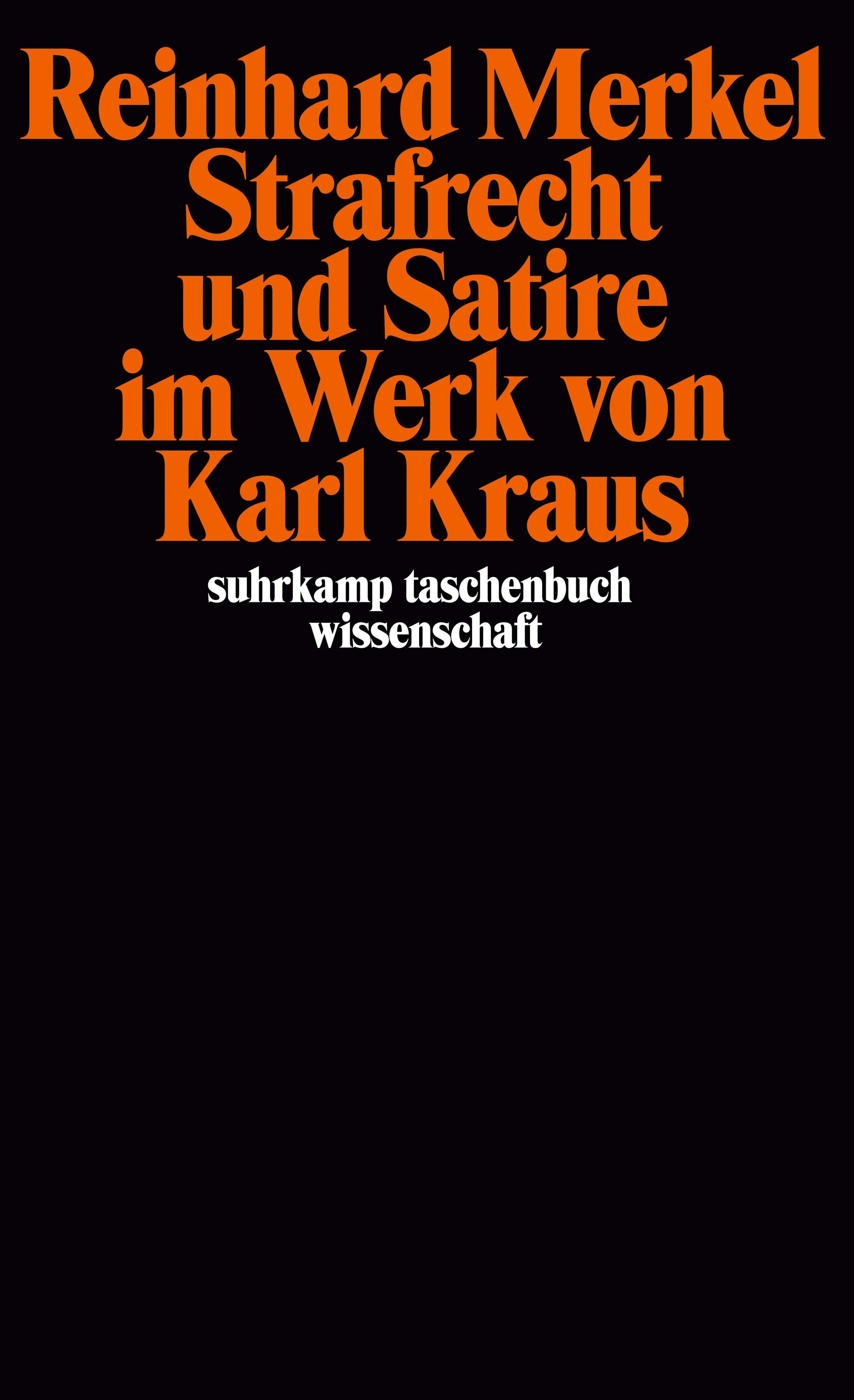Buchcover von 'Strafrecht und Satire im Werk von Karl Kraus' - Taschenbuch von Reinhard Merkel
