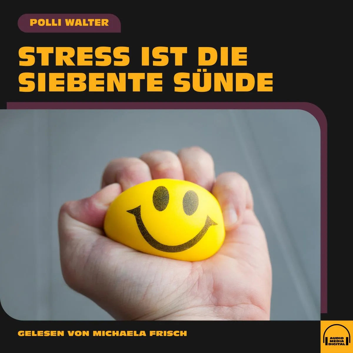 Cover: Stress ist die siebente Sünde (Hörbuch Download) von Polli Walter