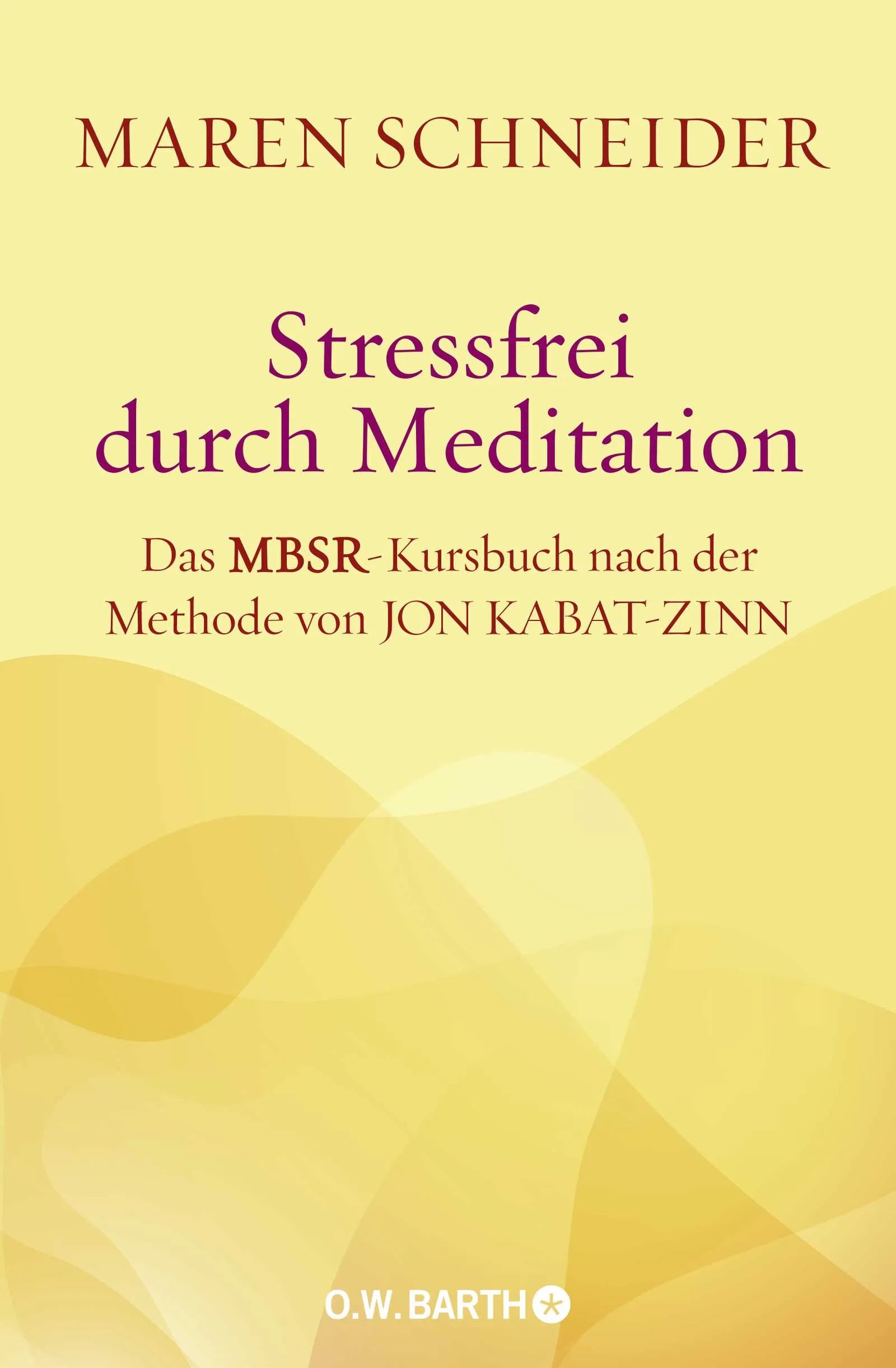 Buchcover von 'Stressfrei durch Meditation' - Paperback von Maren Schneider