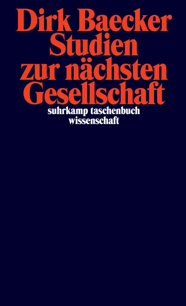 Buchcover von 'Studien zur nächsten Gesellschaft' - Taschenbuch von Dirk Baecker
