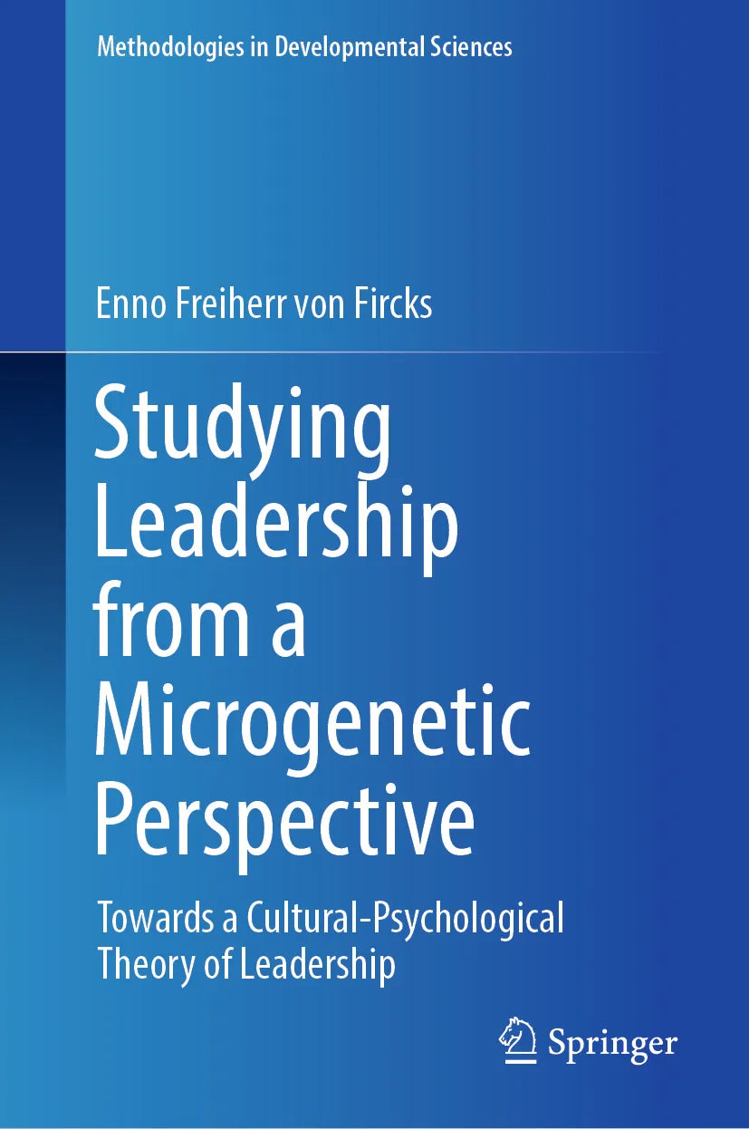 Cover: Studying Leadership from a Microgenetic Perspective (E-Book) von Enno Freiherr von Fircks
