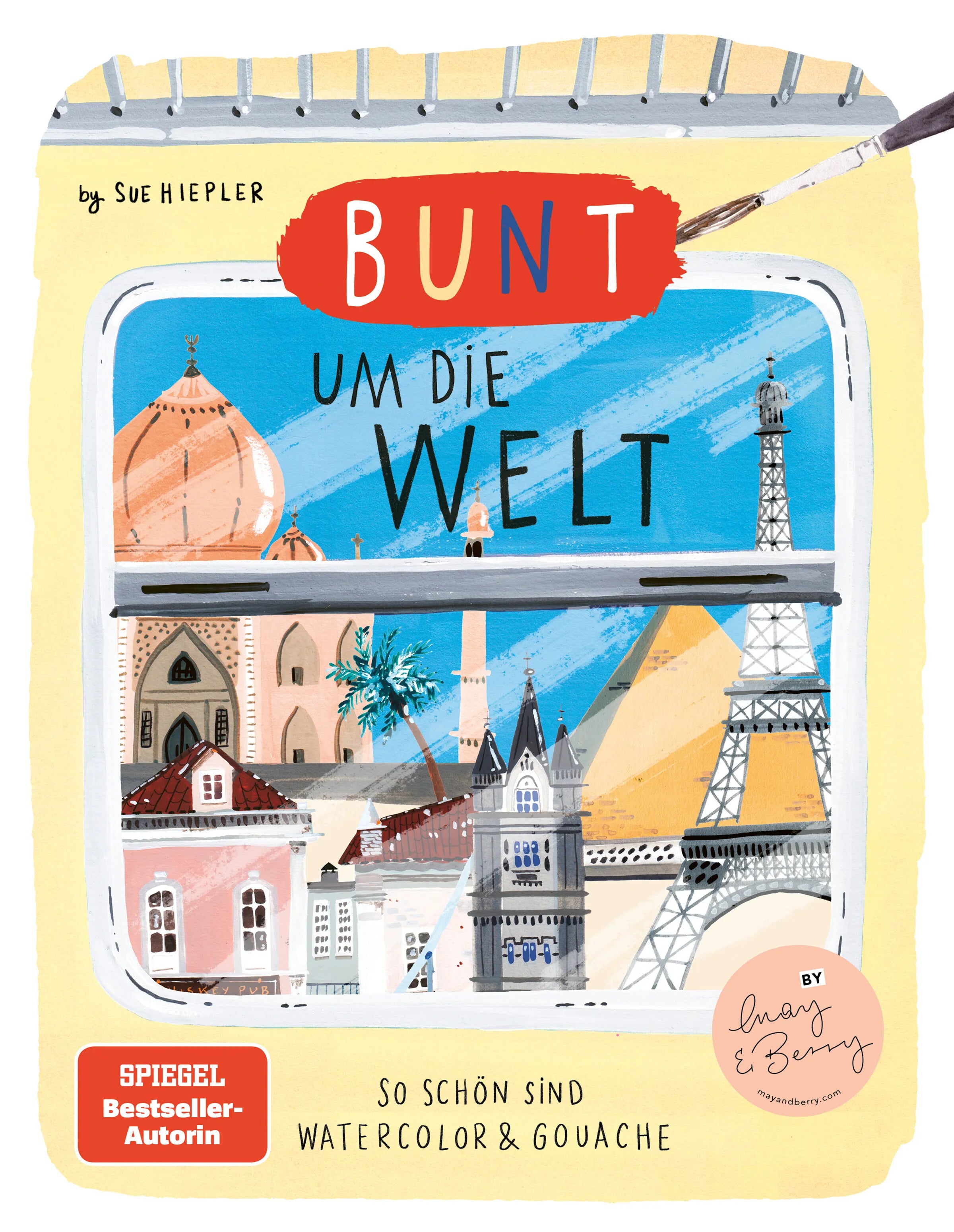 Produktansicht: Bunt um die Welt. So schön sind Watercolor und Gouache (Gebundene Ausgabe)