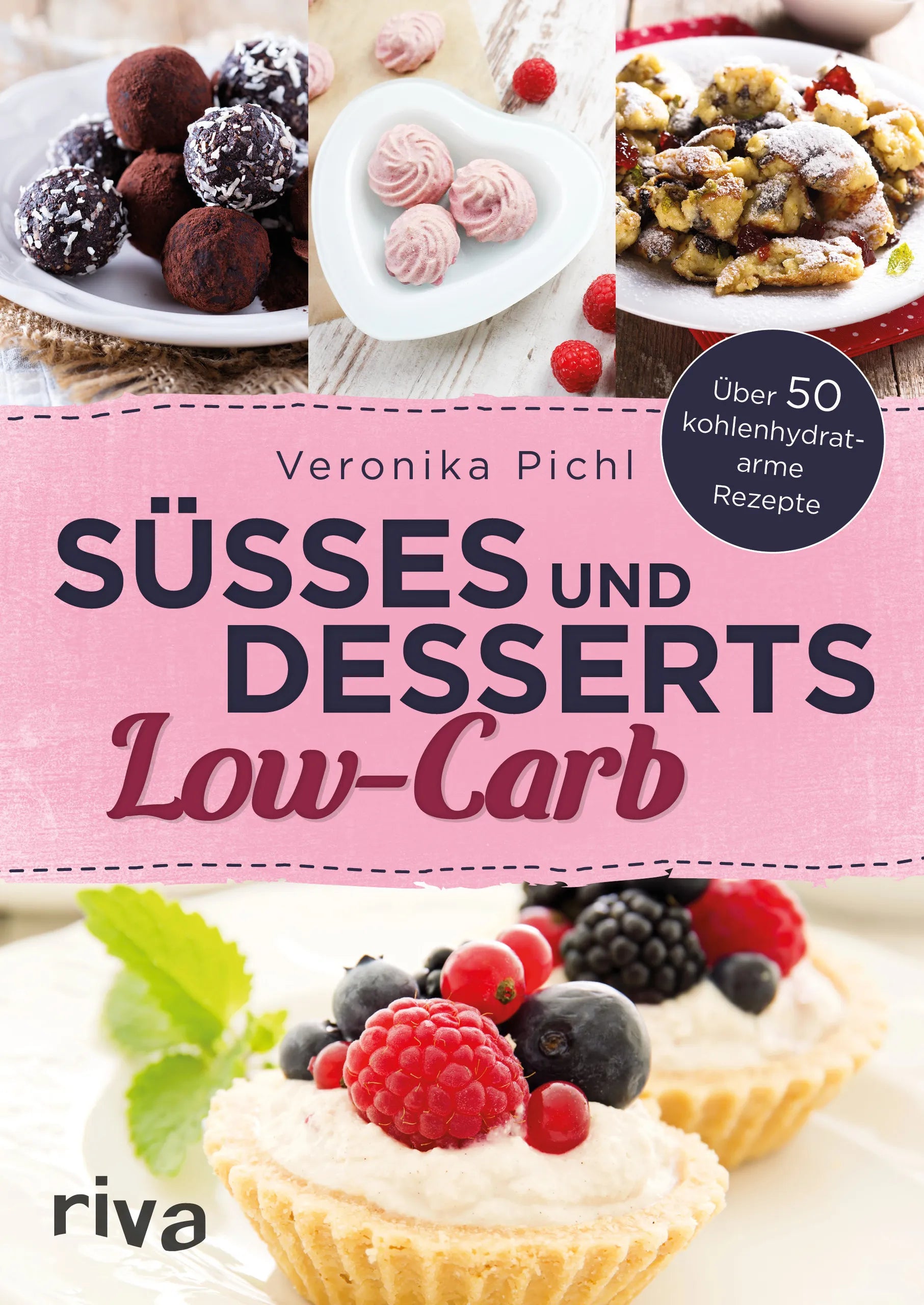Buchcover von 'Süßes und Desserts Low-Carb' - Taschenbuch von Veronika Pichl