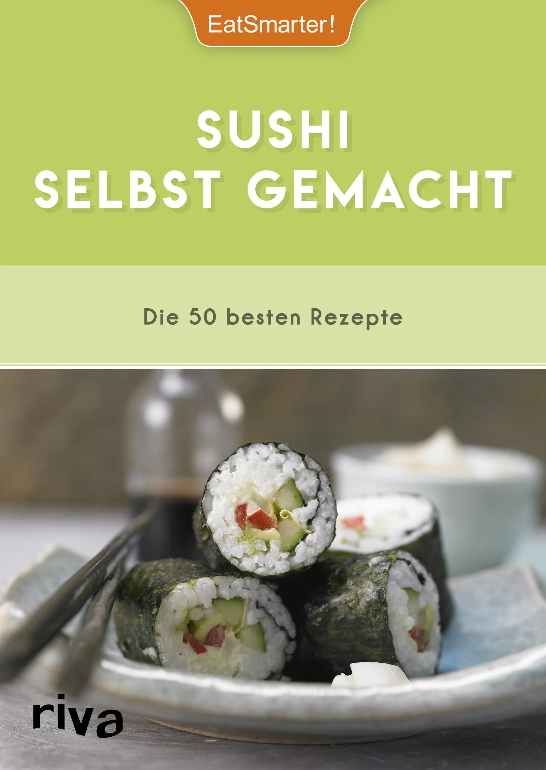 Buchcover von 'Sushi selbst gemacht' - Taschenbuch von EatSmarter!